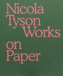 Nicola Tyson: Works on Paper