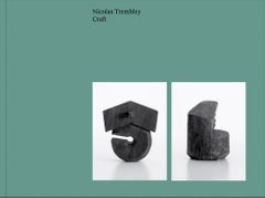 Nicolas Trembley: Craft