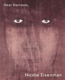 Nicole Eisenman: Dear Nemesis