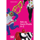 Niki de Saint Phalle: A�Z