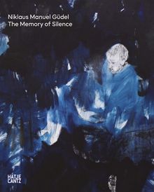 Niklaus Manuel Gdel: The Memory of Silence
