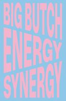 Nina Chanel Abney: Big Butch Energy/Synergy