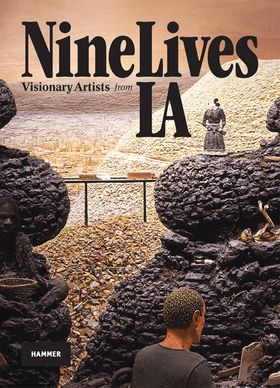 Nine Lives: Visionary Artists from L.A.