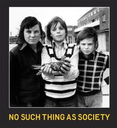 No Such Thing As Society