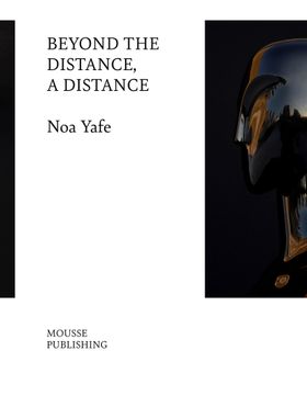 Noa Yafe: Beyond the Distance, a Distance