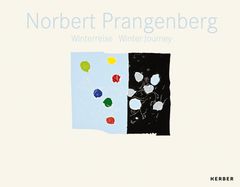 Norbert Prangenberg: Winter Journey