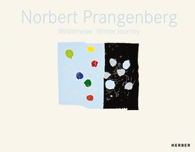 Norbert Prangenberg: Winter Journey