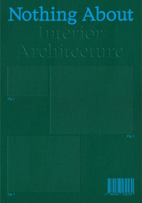 Nothing About Interior Architecture