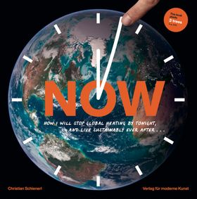 Now How I Will Stop Global Heating by Tonight, and Live Sustainably Ever After