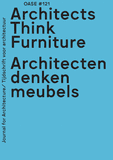 OASE 121: Architects Think Furniture