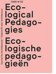 OASE 122: Ecological Pedagogies