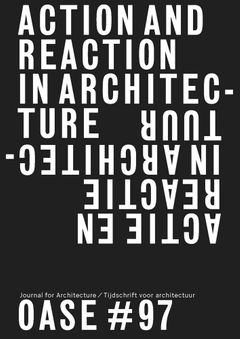 OASE 97: Action and Reaction