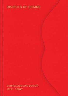 Objects of Desire: Surrealism and Design