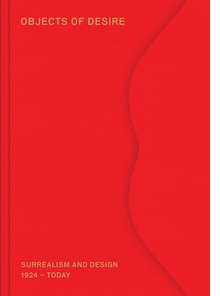 Objects of Desire: Surrealism and Design