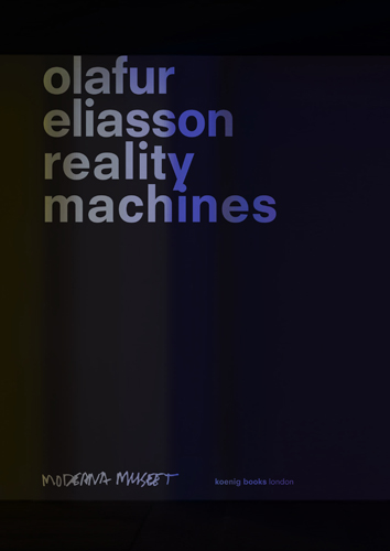 Olafur Eliasson Reality Machines ARTBOOK | D.A.P. 2016 Catalog