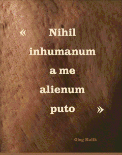 Oleg Kulik: Nothing Inhuman Is Alien To Me