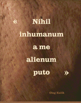 Oleg Kulik: Nothing Inhuman Is Alien To Me