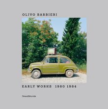Olivo Barbieri: Early Works 19801984
