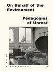On Behalf of the Environment: Pedagogies of Unrest