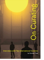On Curating: Interviews with Ten International Curators