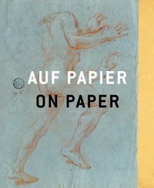 On Paper: From Raphael to Beuys, from Rembrandt to Trockel