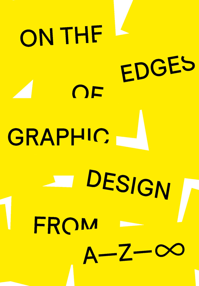 On the Edges of Graphic Design from A—Z ARTBOOK | D.A.P. 2026
