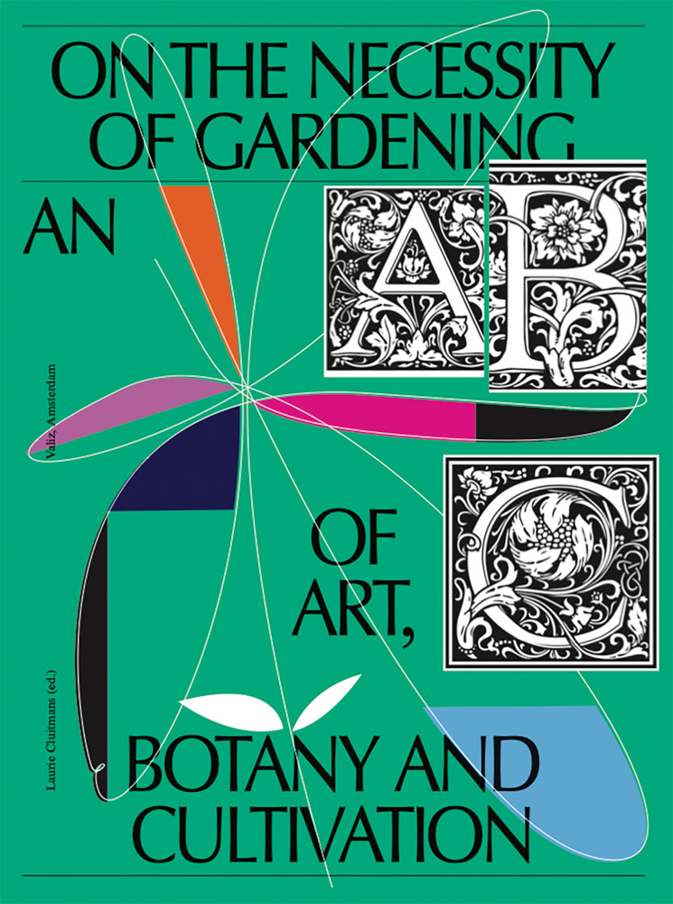 On the Necessity of Gardening ARTBOOK | D.A.P. 2021 Catalog Books