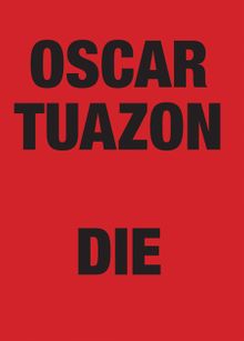 Oscar Tuazon: Die
