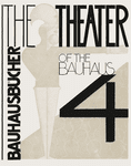 Oskar Schlemmer, Lszl Moholy-Nagy & Farkas Molnr: The Theater of the Bauhaus