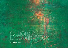 Ottjrg A.C.: Deskxistence