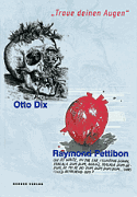 Otto Dix/Raymond Pettibon: Trust