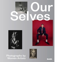 Our Selves: Photographs by Women Artists