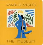 Pablo Visits the Museum