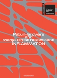 Pakui Hardware and Marija Terese Roanskaite: Inflammation