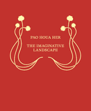 Pao Houa Her: The Imaginative Landscape