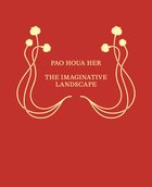 Pao Houa Her: The Imaginative Landscape