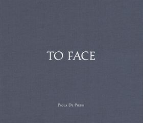 Paola De Pietri: To Face