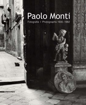Paolo Monti: Photographs 19351982