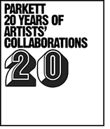 Parkett: 20 Years Of Artists' Collaborations