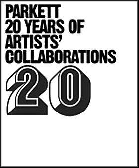 Parkett: 20 Years Of Artists' Collaborations