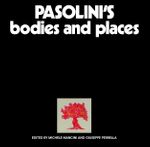 Pasolini's Bodies and Places