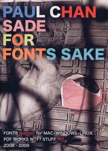 Paul Chan: Sade for Fonts Sake