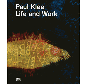 Paul Klee Life and Work アートブック Paul Klee Life and Work ARTBOOK | D.A.P. 2020 Catalog Books