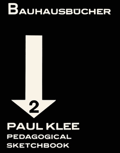 Paul Klee: Pedagogical Sketchbook