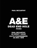 Paul McCarthy: A&E, Dead End Hole, Picnic