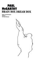 Paul McCarthy: Brain Box, Dream Box