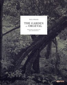 Paul Strand: The Garden at Orgeval