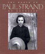 Paul Strand: The World On My Doorstep