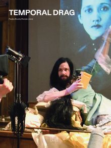 Pauline Boudry & Renate Lorenz: Temporal Drag