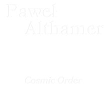 Pawel Althamer: Cosmic Order